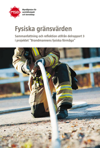Omslagsbild för  Fysiska gränsvärden : sammanfattning och reflektion utifrån delrapport 3 i projektet "Brandmannens fysiska förmåga"