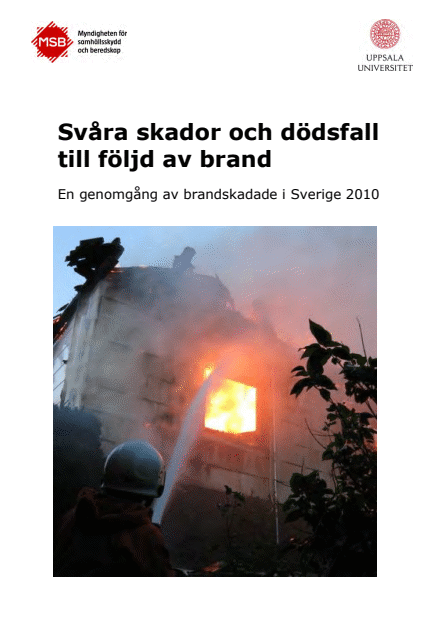 Svåra skador och dödsfall till följd av brand : en genomgång av brandskadade i Sverige 2010