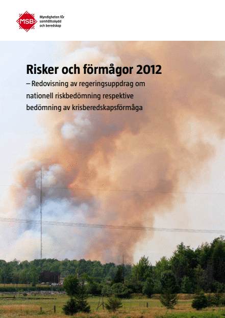 Omslagsbild för  Risker och förmågor 2012 : redovisning av regeringsuppdrag om nationell riskbedömning respektive bedömning av krisberedskapsförmåga