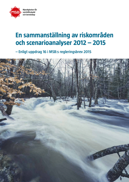 Omslagsbild för  En sammanställning av riskområden och scenarioanalyser 2012 – 2015 : enligt uppdrag 16 i MSB:s regleringsbrev 2015