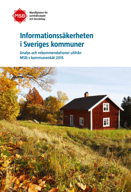 Informationssäkerheten i Sveriges kommuner : Analys och rekommendationer utifrån MSB:s kommunenkät 2015