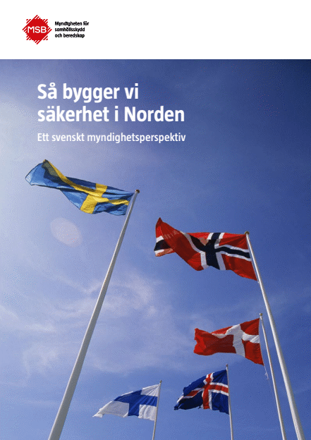 Omslagsbild för  Så bygger vi säkerhet i Norden : ett svenskt myndighetsperspektiv