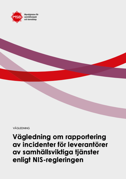 Omslagsbild för  Vägledning om rapportering av incidenter för leverantörer av samhällsviktiga tjänster enligt NIS-regleringen