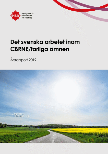 Omslagsbild för  Det svenska arbetet inom CBRNE/farliga ämnen : årsrapport 2019