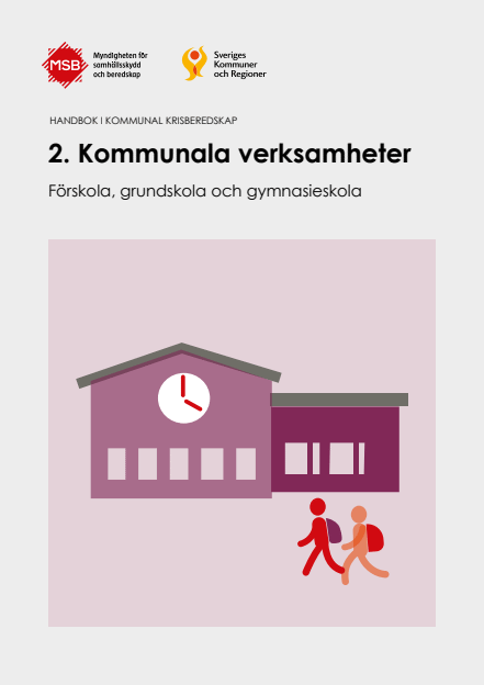 Omslagsbild för  Handbok i kommunal krisberedskap : 2. Kommunala verksamheter, förskola, grundskola och gymnasieskola
