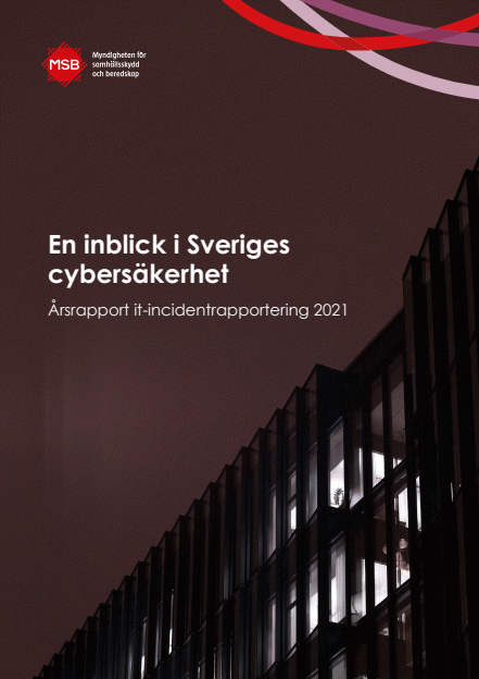 Omslagsbild för  En inblick i Sveriges cybersäkerhet : årsrapport it-incidentrapportering 2021