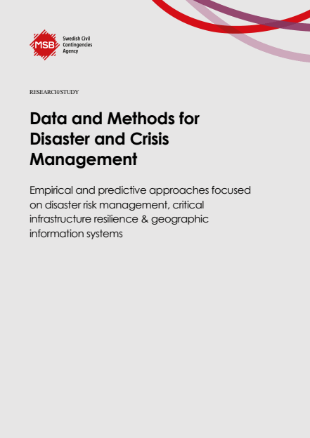 Omslagsbild för  Data and methods related to major accidents and crises : Empirical and predictive approaches focused on disaster risk management, critical infrastructure resilience & GIS
