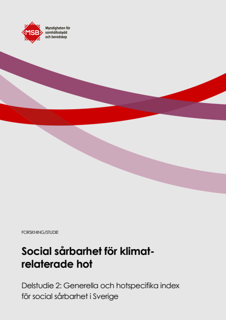 Omslagsbild för  Social sårbarhet för klimatrelaterade hot : Delstudie 2, Generella och hotspecifika index för social sårbarhet i Sverige