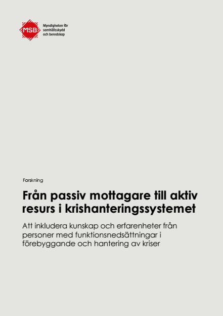 Omslagsbild för Från passiv mottagare till aktiv resurs i krishanteringssystemet : Att inkludera kunskap och erfarenheter från personer med funktionsnedsättningar i förebyggande och hantering av kriser