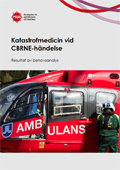 Katastrofmedicin vid CBRNE-händelse : resultat av behovsanalys