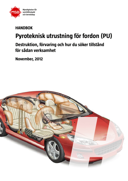 Destruktion, förvaring och hur du söker tillstånd : pyroteknisk utrustning för fordon (PU) : handbok