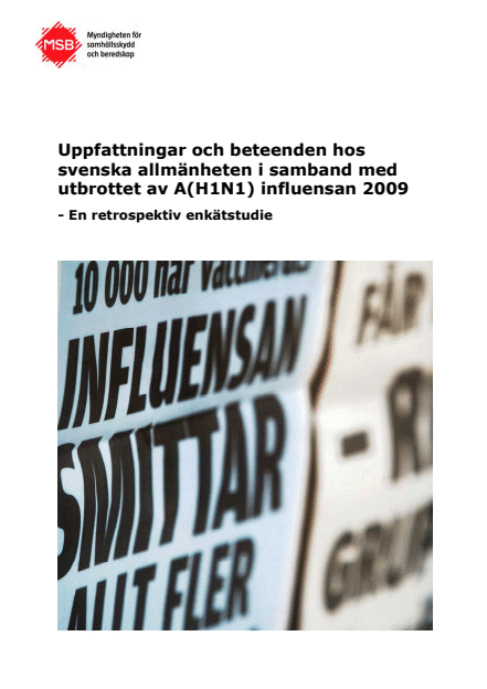 Uppfattningar och beteenden hos svenska allmänheten i samband med utbrottet av A(H1N1) influensan 2009 : en retrospektiv enkätstudie
