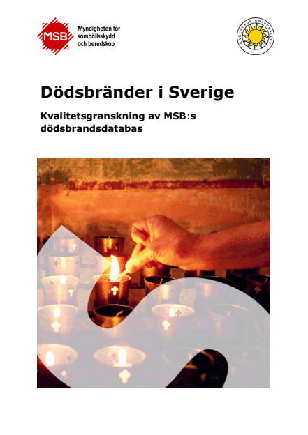 Dödsbränder i Sverige : kvalitetsgranskning av MSB:s dödsbrandsdatabas