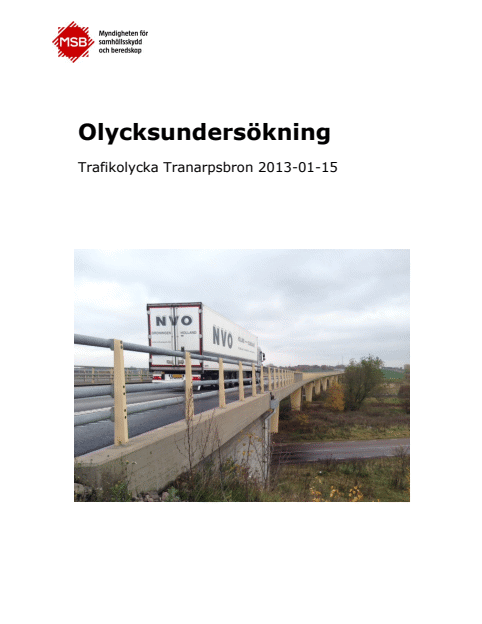 Trafikolycka Tranarpsbron 2013-01-15 : olycksundersökning