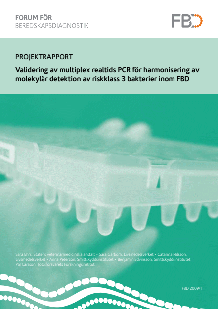 Validering av multiplex realtids PCR för harmonisering av molekylär detektion av riskklass 3 bakterier inom FBD