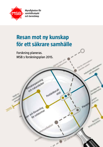 Resan mot ny kunskap för ett säkrare samhälle : forskning planeras, MSB:s forskningsplan 2015