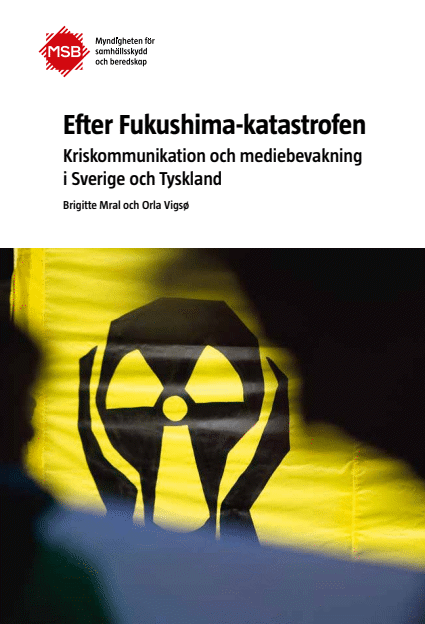 Efter Fukushima-katastrofen : kriskommunikation och mediebevakning i Sverige och Tyskland