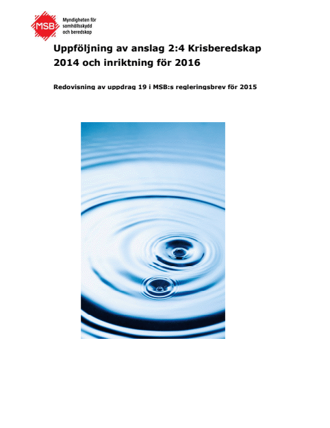 Uppföljning av anslag 2:4 Krisberedskap och inriktning för 2016 : redovisning av uppdrag 19 i MSB regleringsbrev för 2015