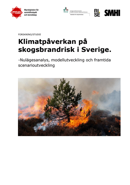 Klimatpåverkan på skogsbrandrisk i Sverige : nulägesanalys, modellutveckling och framtida scenarioutveckling, forskning/studie