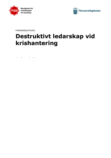 Destruktivt ledarskap vid krishantering : forskning/studie