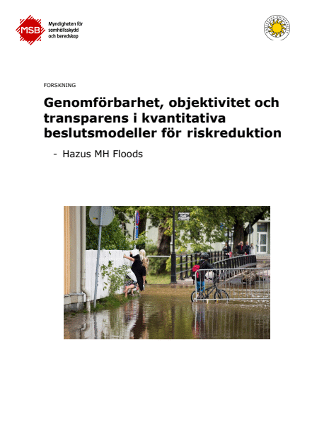 Genomförbarhet, objektivitet och transparens i kvantitativa beslutsmodeller för riskreduktion - Hazus MH Floods : forskning