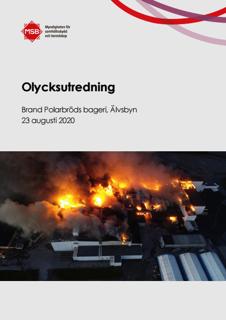 Olycksutredning : Brand Polarbröds bageri, Älvsbyn 23 augusti 2020