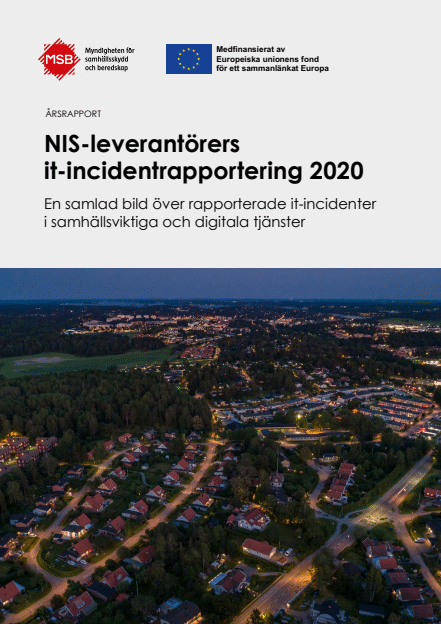 Årsrapport över NIS-leverantörers it-incidentrapportering 2020 : en samlad bild över rapporterade it-incidenter i samhällsviktiga och digitala tjänster