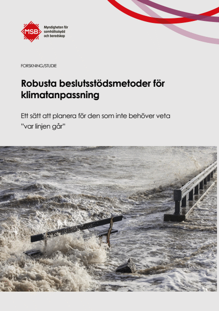 Omslagsbild för  Robusta beslutsstödsmetoder för klimatanpassning - Ett sätt att planera för den som inte behöver veta "var linjen går"