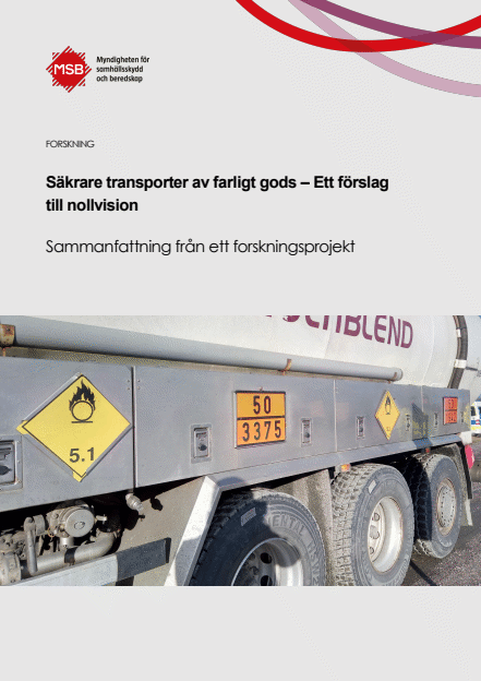 Säkrare transporter av farligt gods – Ett förslag till nollvision : sammanfattning från ett forskningsprojekt