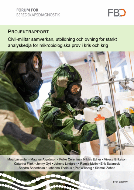 Civil-militär samverkan, utbildning och övning för stärkt analyskedja för mikrobiologiska prov i kris och krig : projektrapport