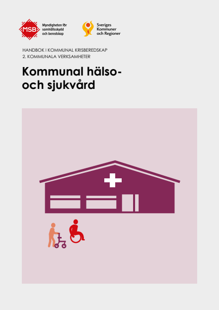 Handbok i kommunal krisberedskap : 2. Kommunala verksamheter - Kommunal hälso- och sjukvård