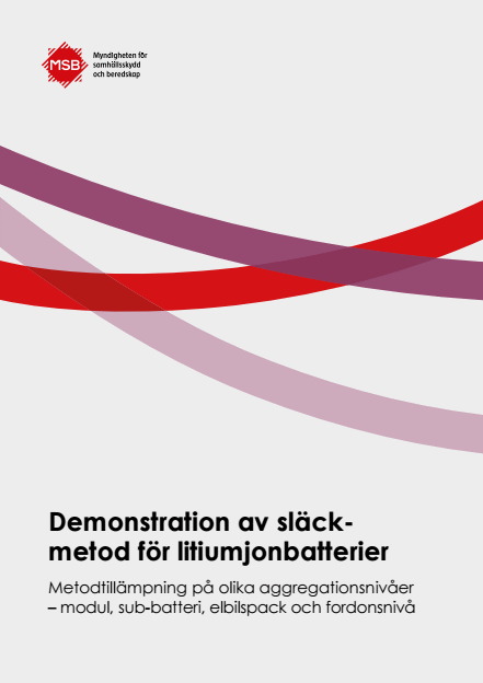 Omslagsbild för  Demonstration av släckmetod för litiumjonbatterier. Metodtillämpning på olika aggregationsnivåer – modul, sub-batteri, elbilspack och fordonsnivå