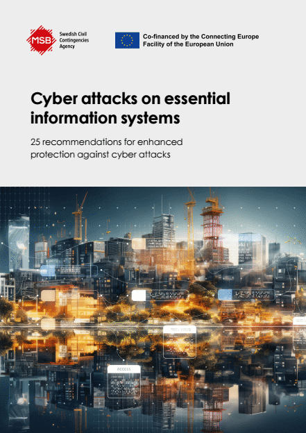 Omslagsbild för  Cyber attacks on essential information systems : 25 recommendations for enhanced protection against cyber attacks