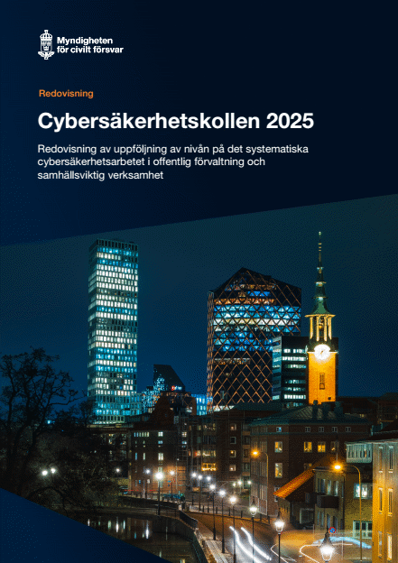 Omslagsbild för  Cybersäkerhetskollen 2025 : Redovisning av uppföljning av nivån på det systematiska cybersäkerhetsarbetet i offentlig förvaltning och samhällsviktig verksamhet
