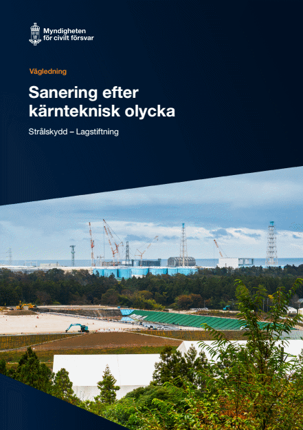 Omslagsbild för  Sanering efter en kärnteknisk olycka - Strålskydd – Lagstiftning : Vägledning