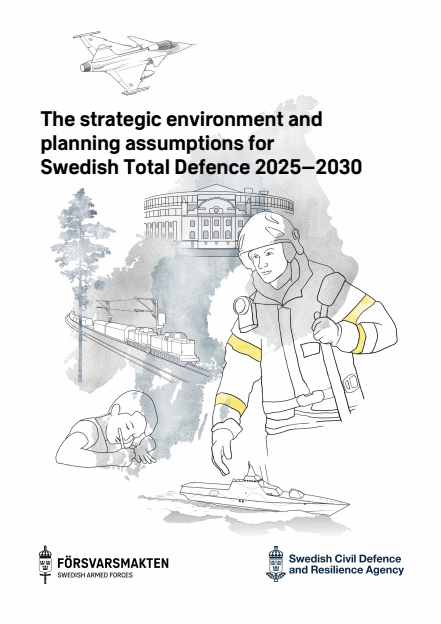 Omslagsbild för  The strategic environment and planning assumptions for Swedish total defence 2025–2030 