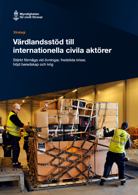 Omslagsbild för  Strategi : Värdlandsstöd till internationella civila aktörer - Stärkt förmåga vid övningar, fredstida kriser, höjd beredskap och krig