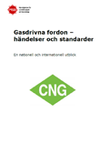 Gasdrivna fordon - händelser och standarder : en nationell och internationell utblick