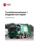 Tryckkärlsexplosion i biogasdriven sopbil : olycksutredning