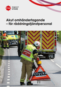 Omslagsbild för  Akut omhändertagande – för räddningstjänstpersonal
