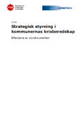 Strategisk styrning i kommunernas krisberedskap : effekterna av styrdokumenten, studie