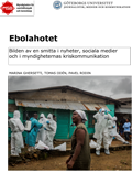 Ebolahotet : Bilden av en smitta i nyheter, sociala medier och i myndigheternas kriskommunikation