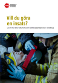 Vill du göra en insats? : läs om hur det är att arbeta som räddningstjänstpersonal i beredskap