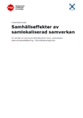 Samhällseffekter av samlokaliserad samverkan : en studie av larmoperatörsklustret inom gemensam samverkansetablering i Stockholmsregionen, forskning/studie