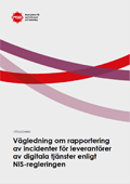 Vägledning om rapportering av incidenter för leverantörer av digitala tjänster enligt NIS-regleringen
