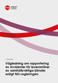 Vägledning om rapportering av incidenter för leverantörer av samhällsviktiga tjänster enligt NIS-regleringen