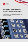 Omslagsbild för  Analys av utvecklingen inom bostadsbrand 2018 : målstyrning av brandsäkerhetsarbetet mot etappmålen 2020