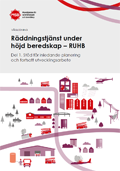 Omslagsbild för  Räddningstjänst under höjd beredskap – RUHB : Del 1. Vägledning som stöd för inledande planering och fortsatt utvecklingsarbete