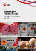Omslagsbild för  Hantering av explosiva varor : Handbok till MSB:s föreskrifter MSBFS 2019:1