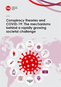 Conspiracy theories and COVID-19 : the mechanisms behind a rapidly growing societal challenge